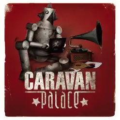 Caravan Palace - Caravan Palace