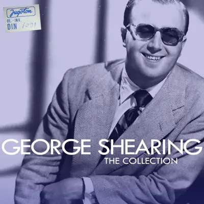 The George Shearing Collection - George Shearing The George Shearing Collection - George Shearing