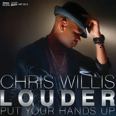 Louder (Put Your Hands Up) - EP - Chris Willis