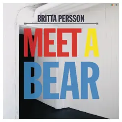 Meet a Bear - Single - Britta Persson