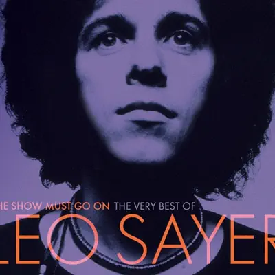 The Show Must Go On: The Very Best of Leo Sayer - Leo Sayer