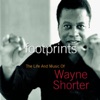 Footprints: The Life and Music of Wayne Shorter, 2004