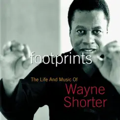 Footprints: The Life and Music of Wayne Shorter by Wayne Shorter album reviews, ratings, credits
