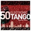 Electronic Tango - Essential Tracks, 2011
