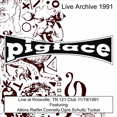 Pigface Live At Knoxville, TN - 121 Club - 11/19/91 - Pigface