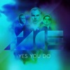 Yes You Do - Single