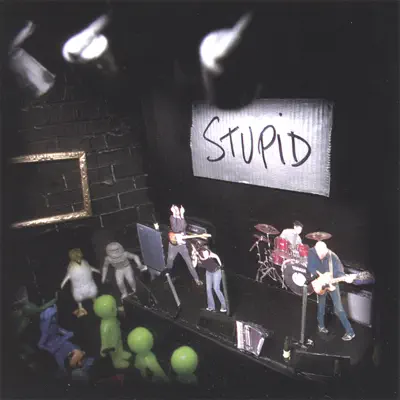 Stupid - Stupid