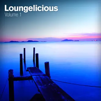 Loungelicious Vol.1 by Various Artists album reviews, ratings, credits