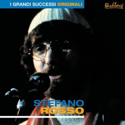 Stefano Rosso - E Allora Senti Cosa Fò