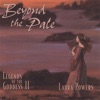 Beyond the Pale: Legends of the Goddess 2