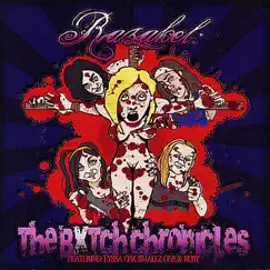 The Bxtch Chronicles by Razakel album reviews, ratings, credits