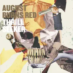 Thrill Seeker - August Burns Red