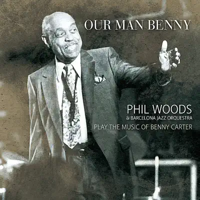 Our Man Benny - Phil Woods