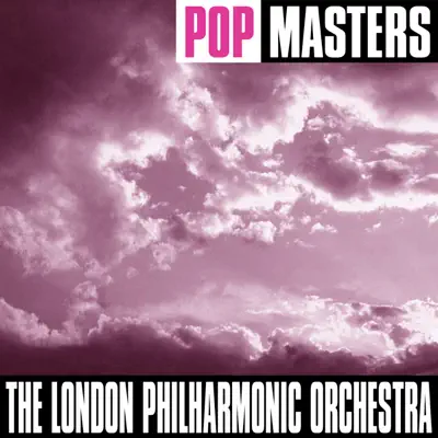 Pop Masters: The London Philharmonic Orchestra - London Philharmonic Orchestra