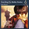 Stream & download Searching for Bobby Fischer (Original Motion Picture Soundtrack)