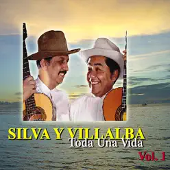 Toda Una Vida Vol.1 - Silva y Villalba
