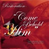 Come and Behold Him, 2007