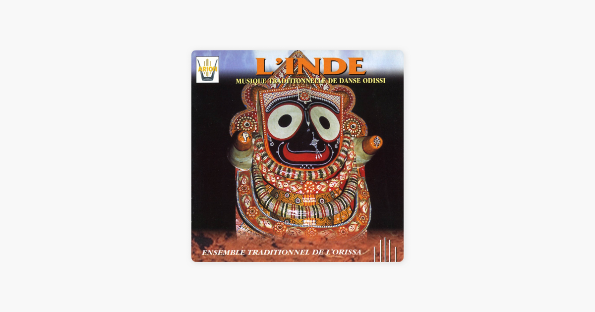 L Inde Musique Traditionnelle De Danse Odissi By Ensemble Traditionnel De L Orissa On Apple Music