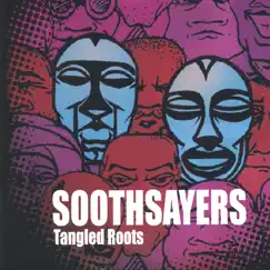 Tangled Roots by SOOTHSAYERS album reviews, ratings, credits