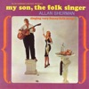 My Son the Folk Singer (Six Songs from My Son the Folksinger Live - The Best of Allan Sherman Live) - EP