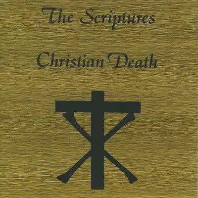 The Scriptures - Christian Death