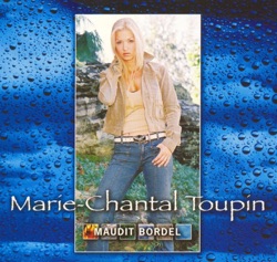 Marie-Chantal Toupin - Maudit bordel