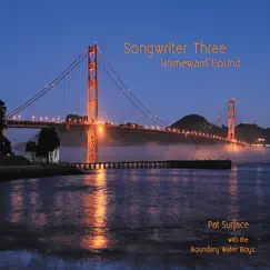 Songwriter Three: Homeward Bound by Pat Surface & Boundary Water Boys album reviews, ratings, credits