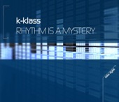 K Klass - Rhythm Is A Mystery Long Mix