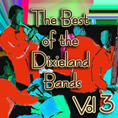 The Best of the Dixieland Bands Vol 3 - Various Artists