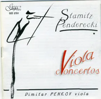 Stamitz & Penderecki: Viola Concertos by Dimitar Penkov, Sofia Symphony Orchestra, Vassil Kazandjiev, Aldo Ceccato & NDR Orchestra album reviews, ratings, credits