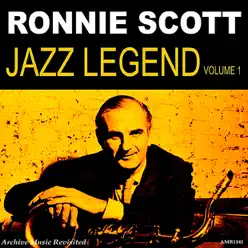 Jazz Legend, Vol. 1 - Ronnie Scott Jazz Legend, Vol. 1 - Ronnie Scott