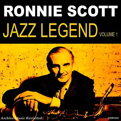 Jazz Legend, Vol. 1 - Ronnie Scott Jazz Legend, Vol. 1 - Ronnie Scott