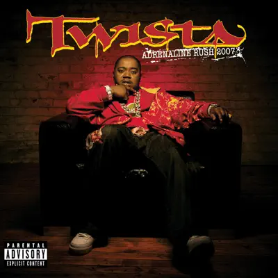 Adrenaline Rush 2007 - Twista