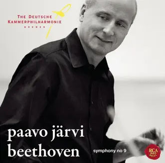 Beethoven: Symphony No. 9 by Paavo Järvi & Deutsche Kammerphilharmonie Bremen album reviews, ratings, credits