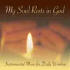 My Soul Rests in God album lyrics, reviews, download