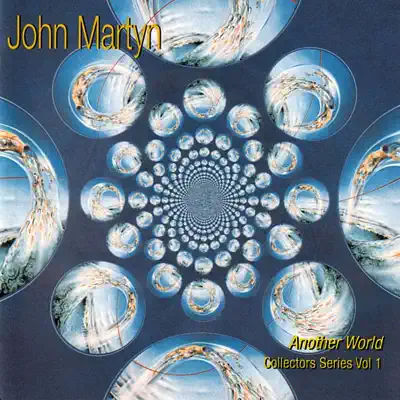 Collectors Series, Vol. 1: Another World - John Martyn Collectors Series, Vol. 1: Another World - John Martyn