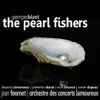 Bizet: the Pearl Fishers album lyrics, reviews, download