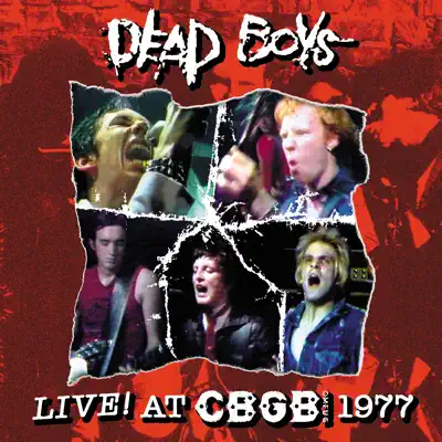 Live! At CBGB, 1977 - Dead Boys Live! At CBGB, 1977 - Dead Boys