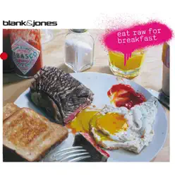 Eat Raw for Breakfast - Blank & Jones Eat Raw for Breakfast - Blank & Jones