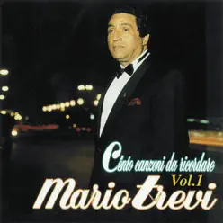 Cento canzoni da ricordare, Vol. 1 (The Best Collection of Classic Neapolitan Songs) - Mario Trevi