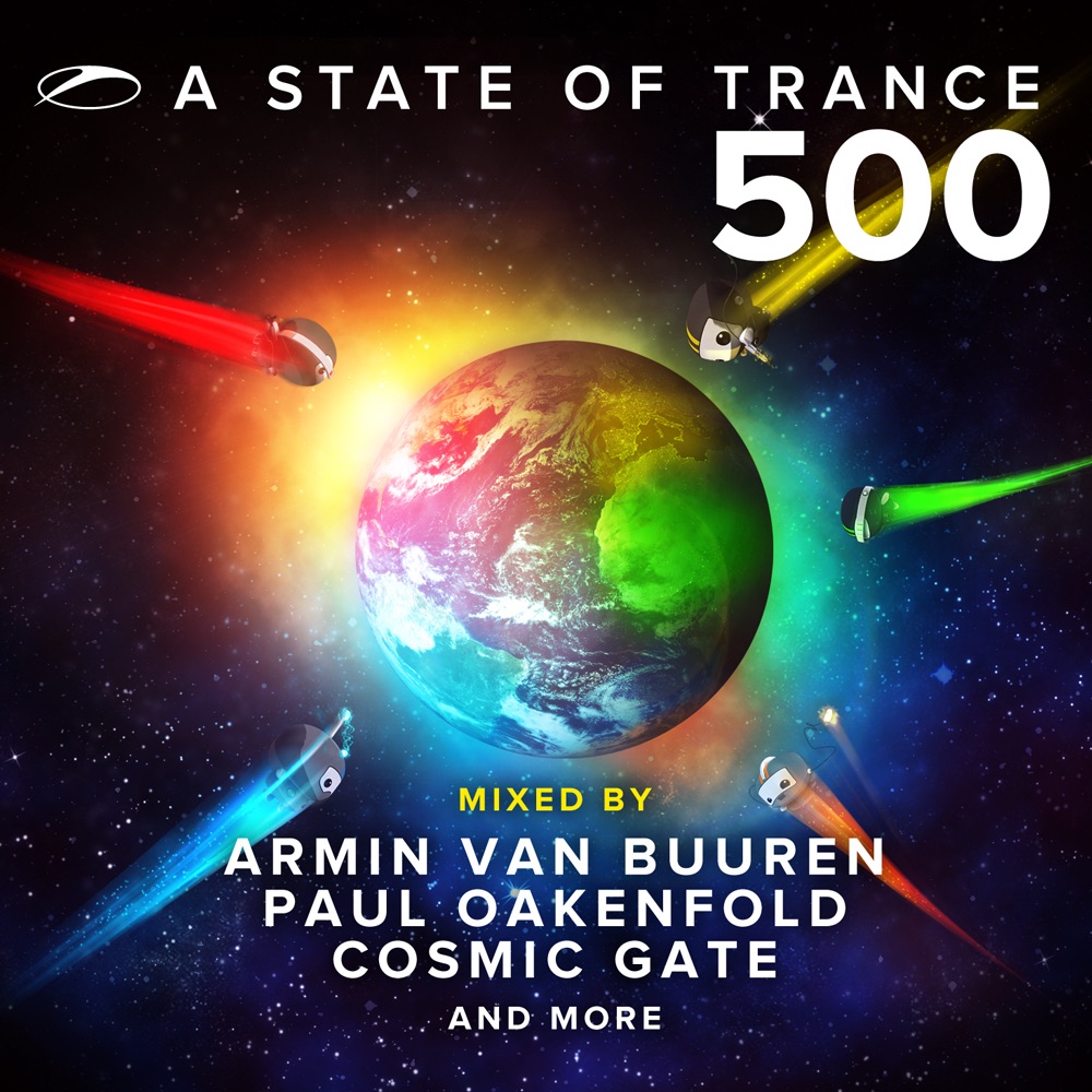 Armin van Buuren, Paul Oakenfold & Cosmic Gate - A State of Trance 500 (Mixed by Armin van Buuren, Paul Oakenfold, Cosmic Gate And More)