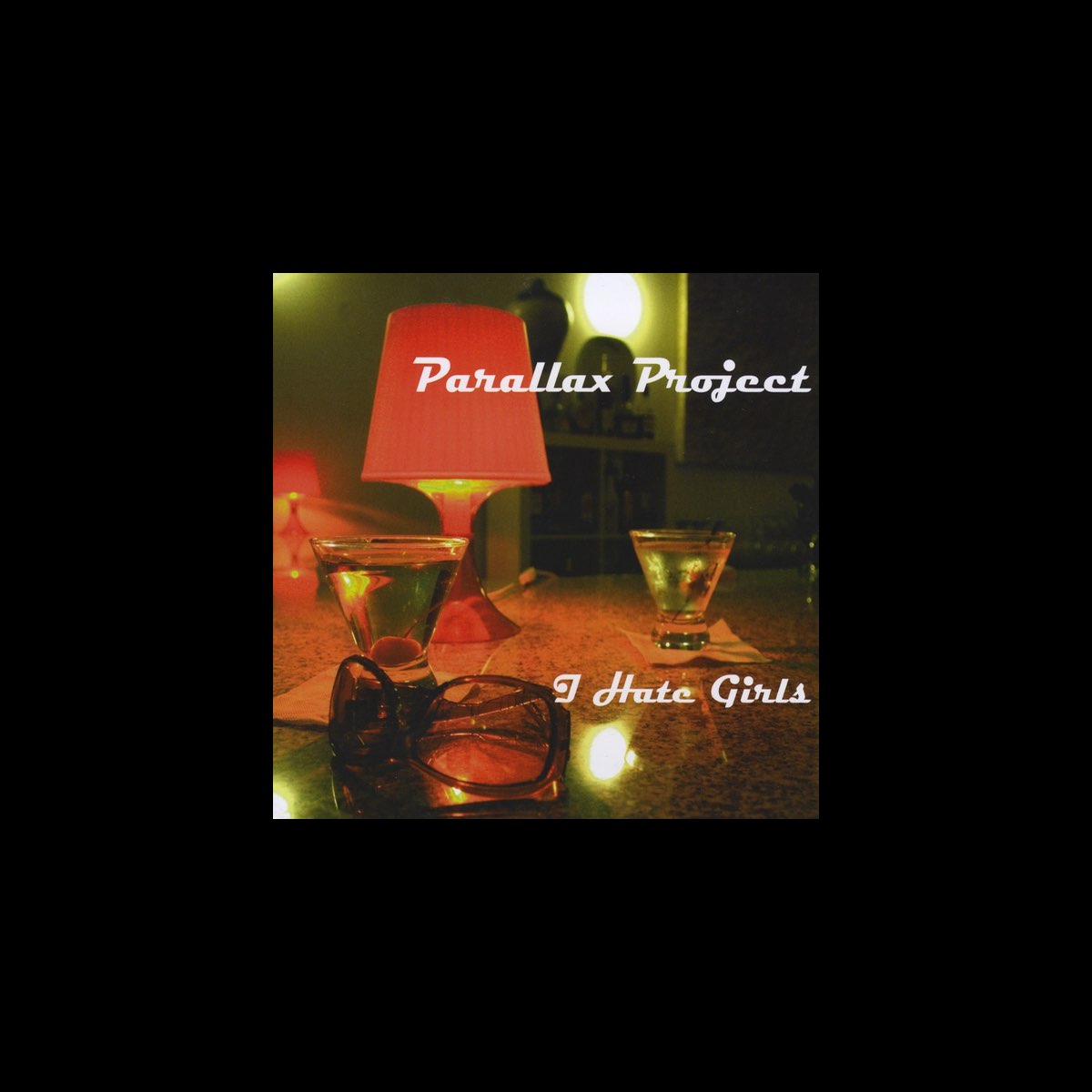 I Hate Girls by Parallax Project on Apple Music