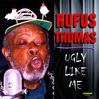 Ugly Like Me by Rufus Thomas album reviews, ratings, credits