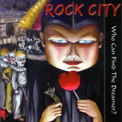 Who Can Find the Dreamer? - Rock City Who Can Find the Dreamer? - Rock City