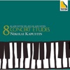 Kapustin : Eight Concert Etudes