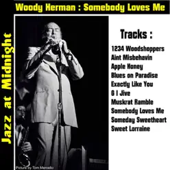 Somebody Loves Me - Woody Herman