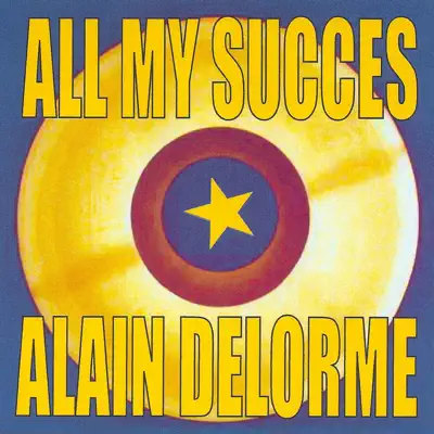 All My succès - Alain Delorme