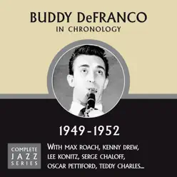 Complete Jazz Series: Buddy Defranco 1949-1952 - Buddy DeFranco Complete Jazz Series: Buddy Defranco 1949-1952 - Buddy DeFranco