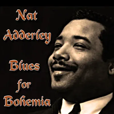 Blues for Bohemia - Nat Adderley