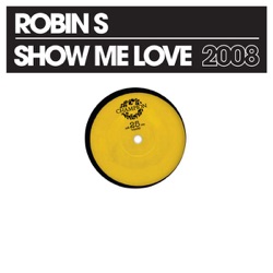 Robin S. - Show Me Love 2008